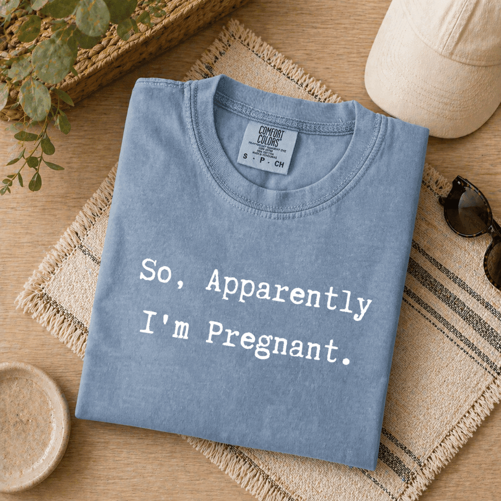 So Apparently I'm Pregnant Comfort Colors Shirt– Funny Pregnancy Announcement Gift, Expecting Mom thumbnail - detail view