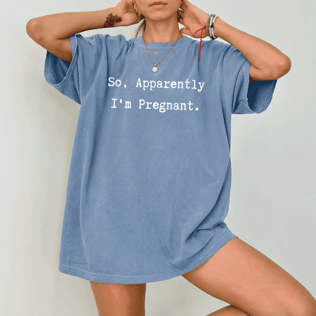 So Apparently I'm Pregnant Comfort Colors Shirt– Funny Pregnancy Announcement Gift, Expecting Mom thumbnail - back view