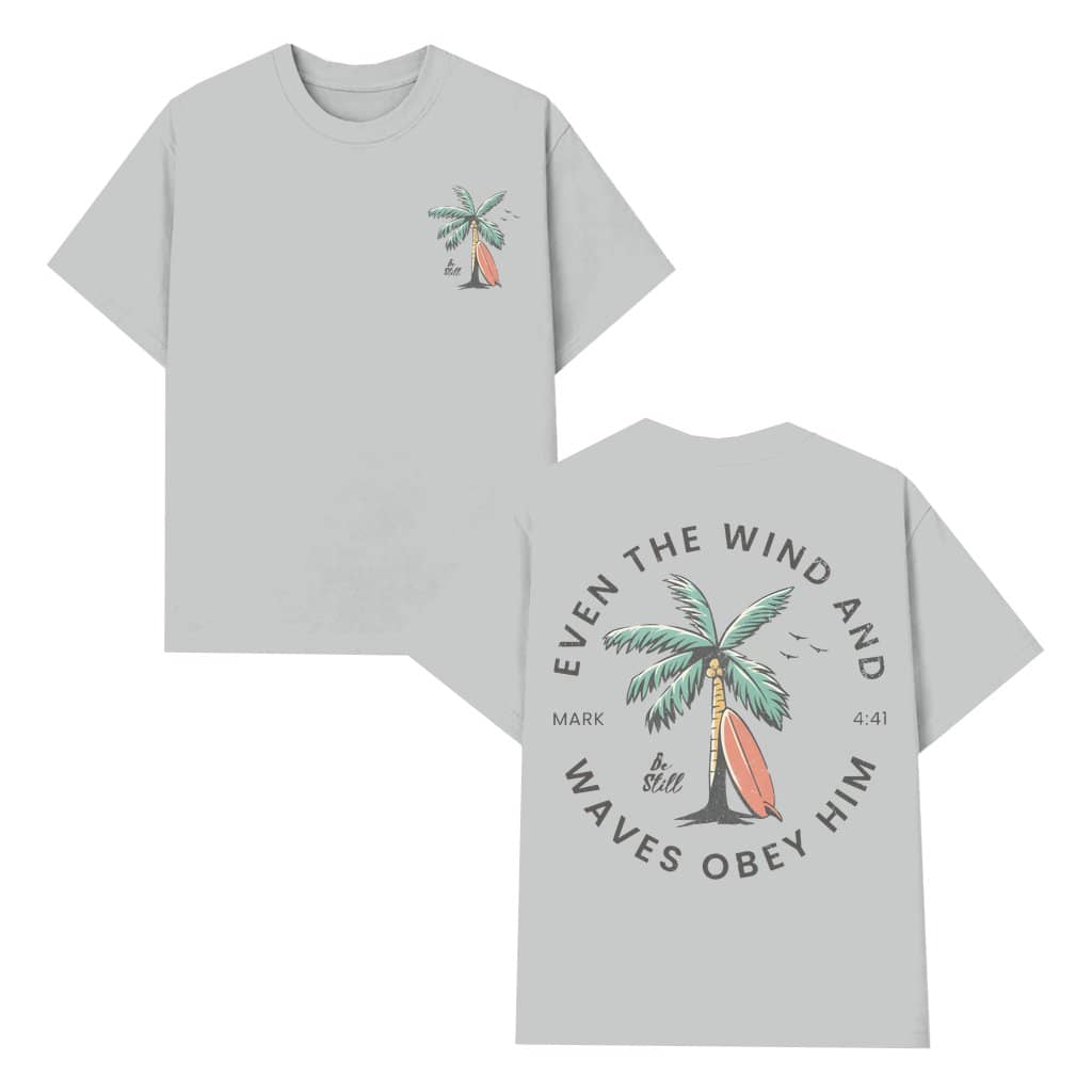 Even The Wind And Waves Obey Him T-shirt – Christian Faith Gift for Believers