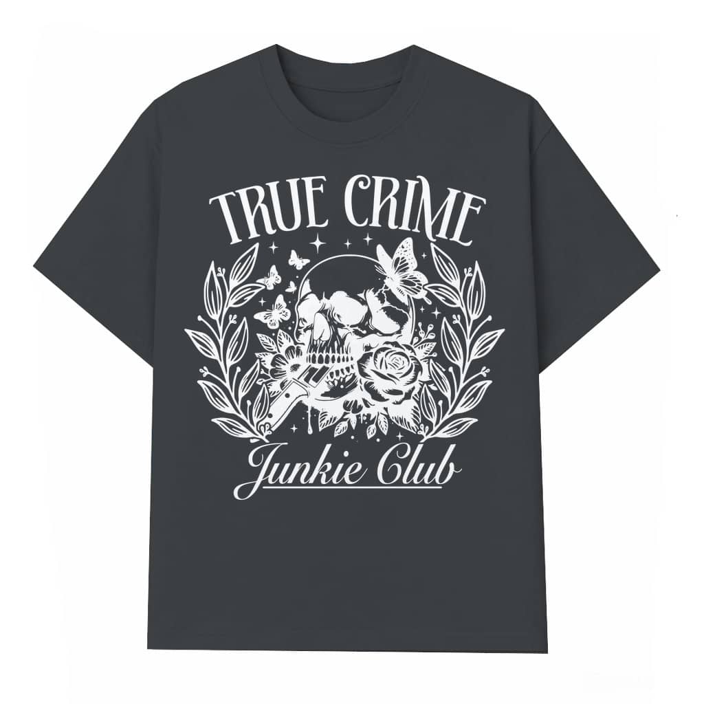 True Crime Junkie Club T-shirt – Gift for True Crime Fans