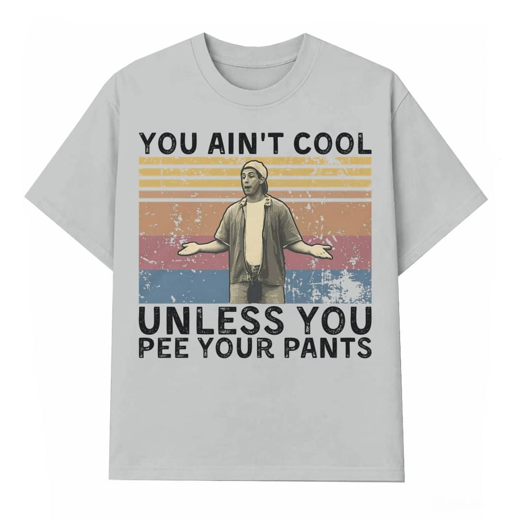 Funny Pee Your Pants T-shirt – Birthday Gift Vintage