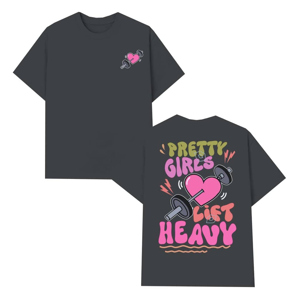 Pretty Girls Lift Heavy T-shirt – Gift for Her Vintage Gym