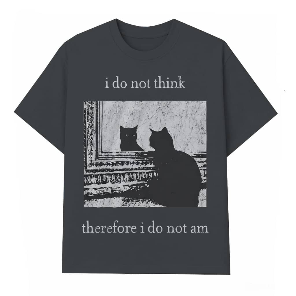 Funny Cat I Do Not Think T-shirt – Gift for Cat Lover Vintage 90s Grunge Goth