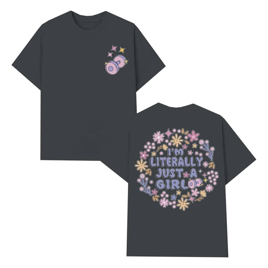 I'M LITERALLY JUST A GIRL T-shirt Gym – Gift for Women Retro Vintage Washed