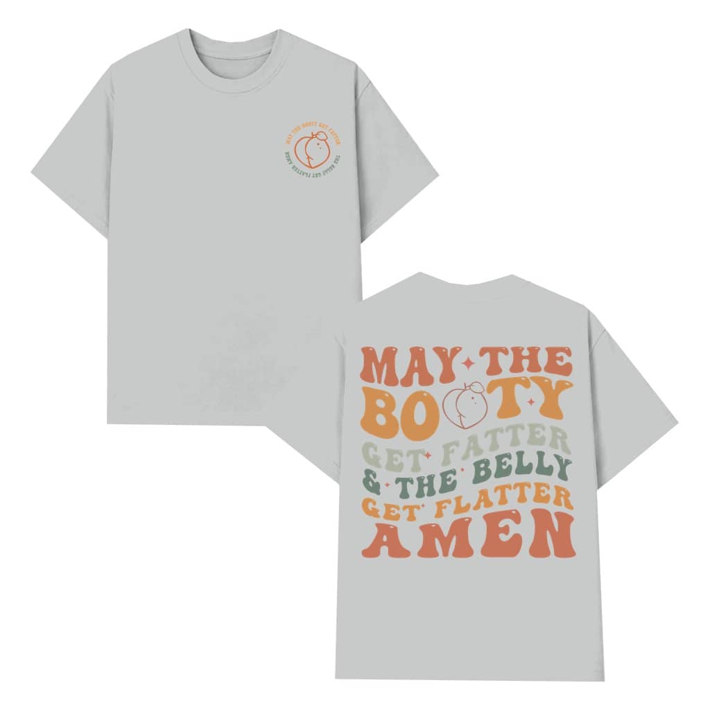 May the Booty Get Fatter Funny Gym Wash Tee – Workout Gift for Men Women