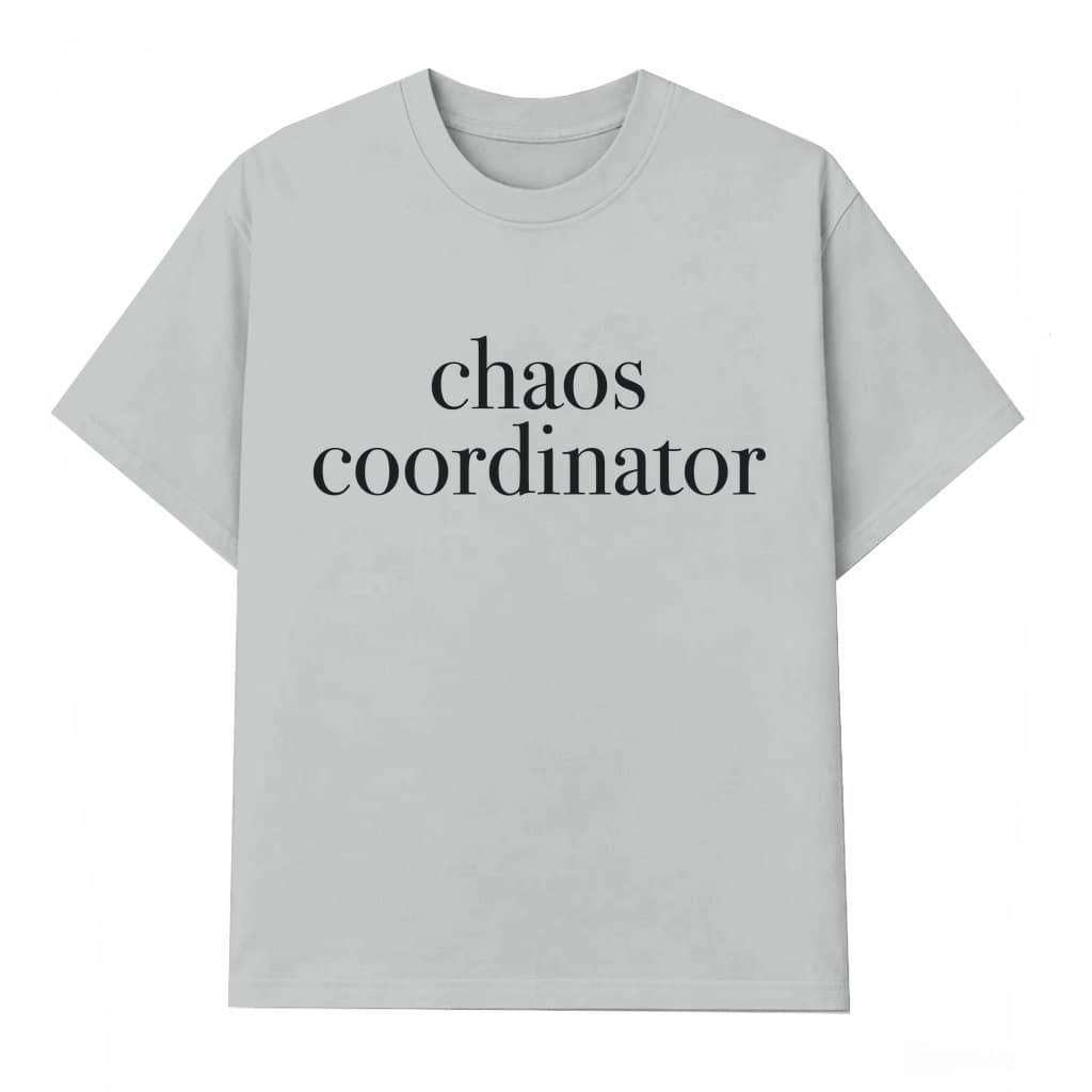 Funny Chaos Coordinator T-shirt – Gift for Her Vintage Classic Style