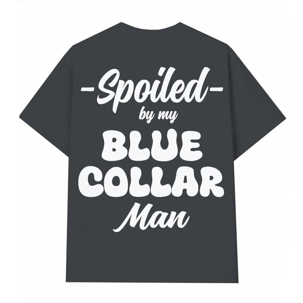 Spoiled By My Blue Collar Man T-shirt – Gift for Women Trendy Vintage
