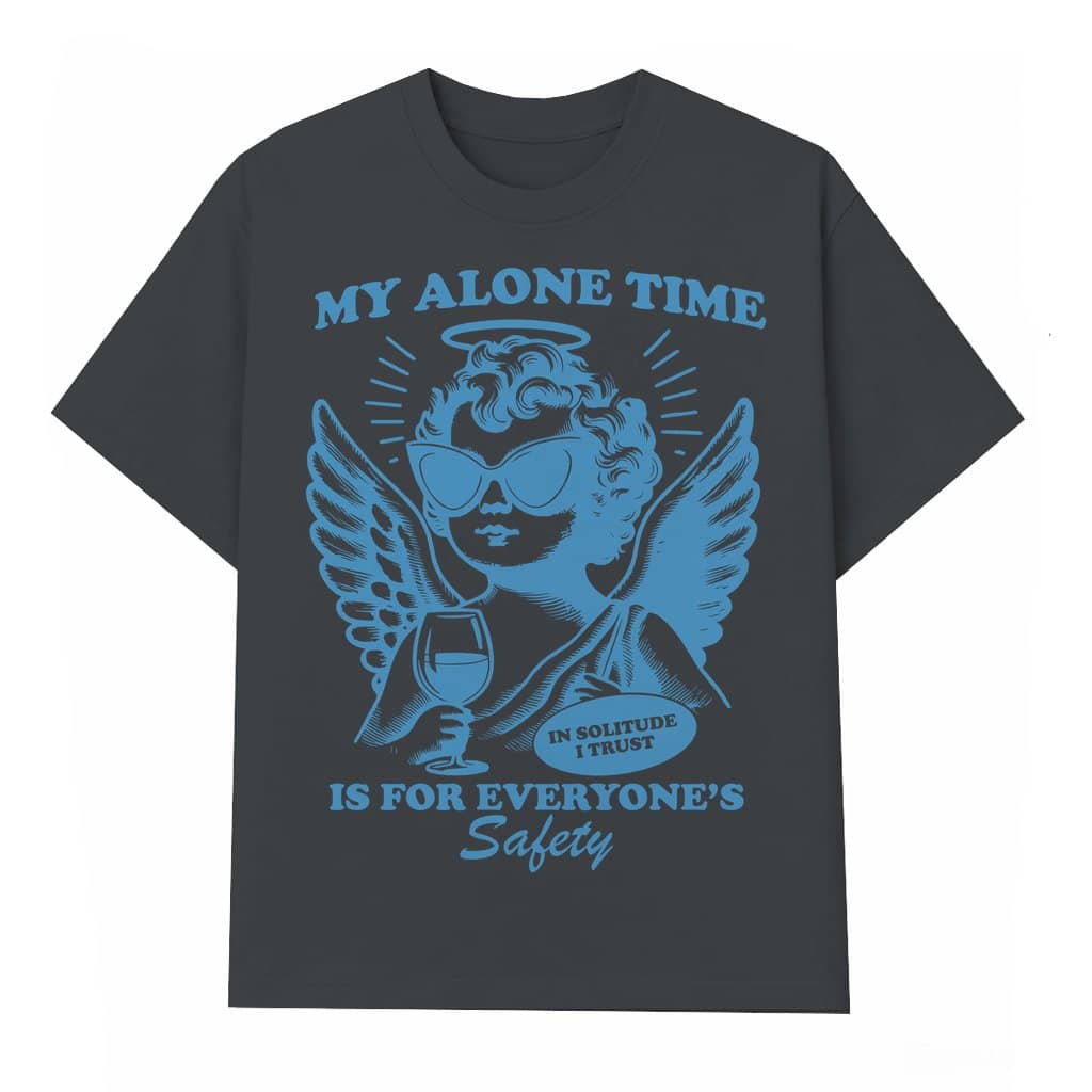 Alone Time Safety T-shirt – Funny Gift for Men Women Vintage Retro 80s
