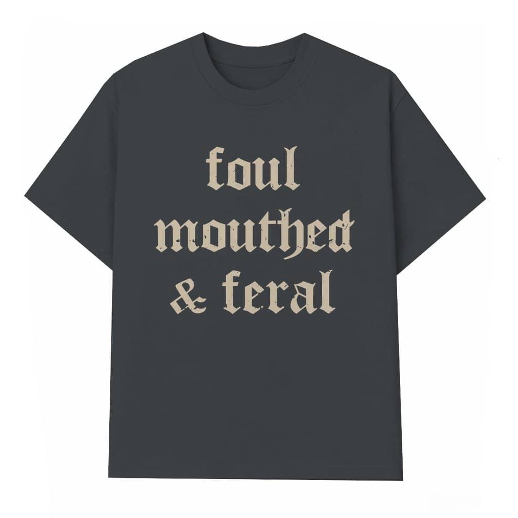 Funny Feral T-shirt – Birthday Gift for Women Sarcastic Vintage
