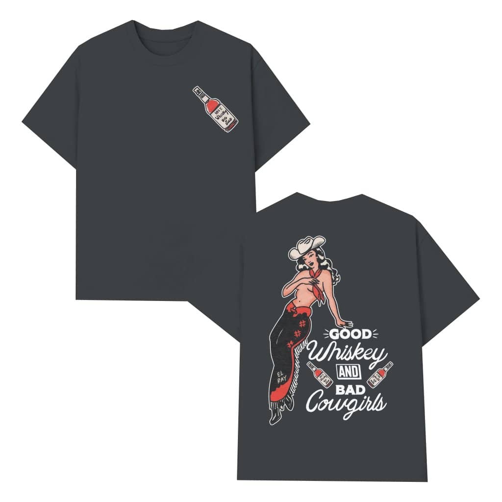 Good Whiskey and Bad Cowgirls T-shirt – Birthday Gift for Cowgirls Vintage Funny