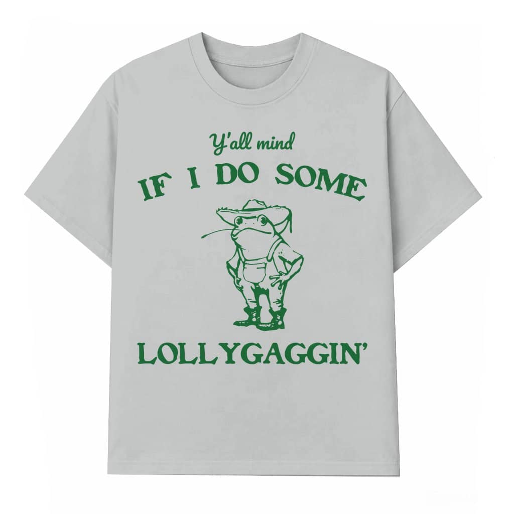 Y'all Mind If I Do Some Lollygaggin' Frog T-shirt – Funny Cowboy Meme Vintage Gift