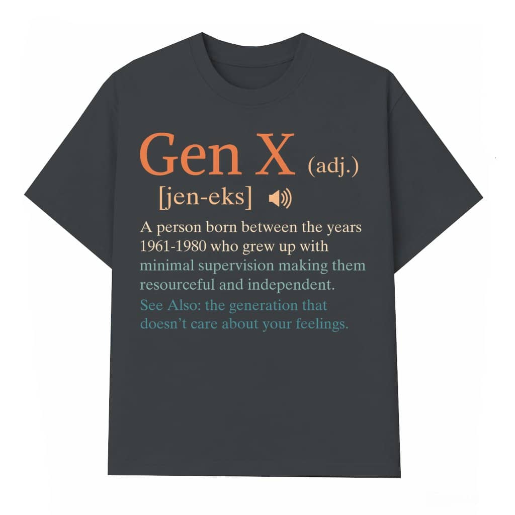 Funny Gen X Definition T-shirt – Birthday Gift for Gen Xer Sarcastic Vintage