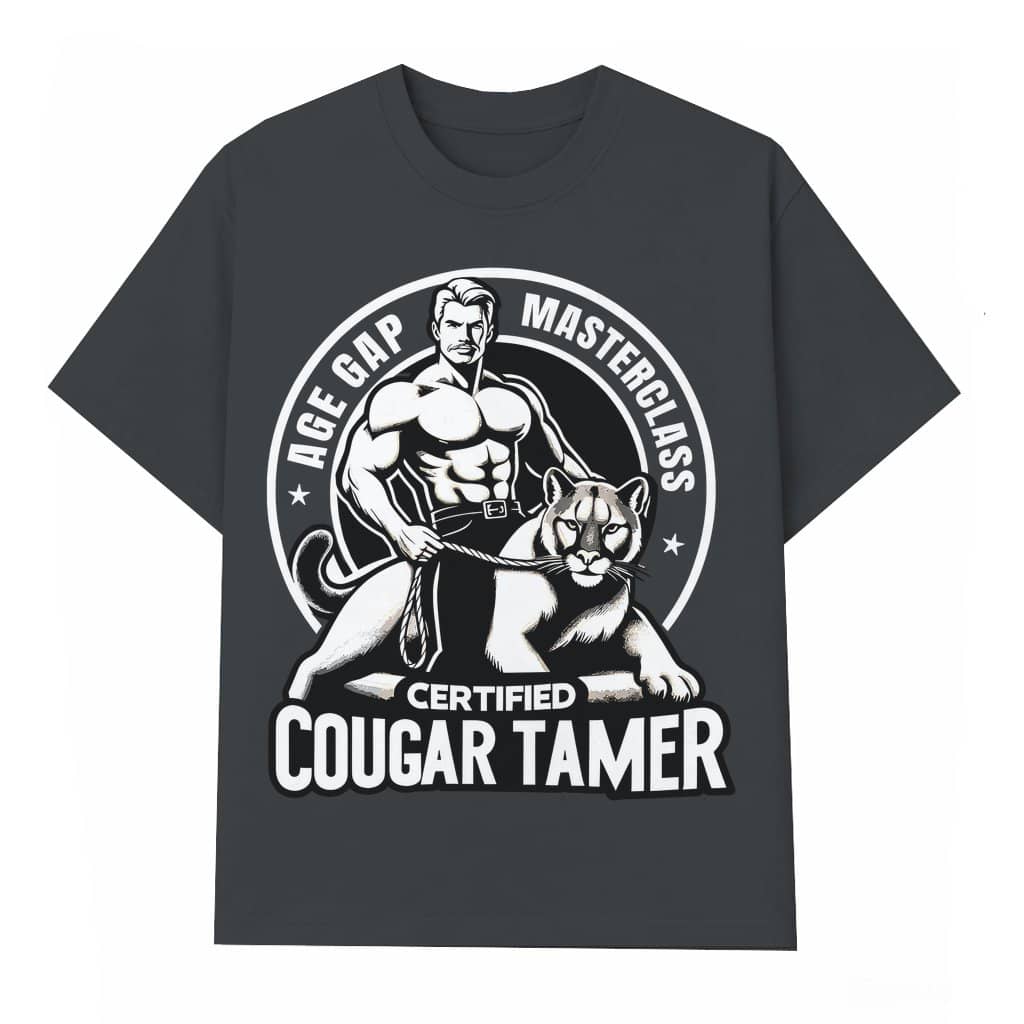 Certified Cougar Tamer T-shirt – Funny Adult Humor Gag Gift for Men Women