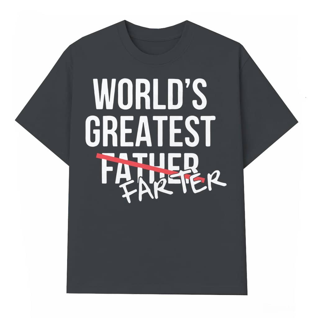 Funny Father Farter T-shirt – Father's Day Gift for Dad Sarcastic Humor