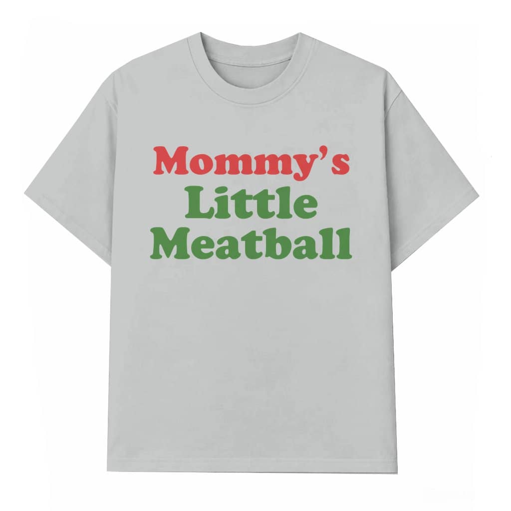 Mommy Little Meatball T-shirt – Funny Dark Humor Gag Gift for Mom Meme