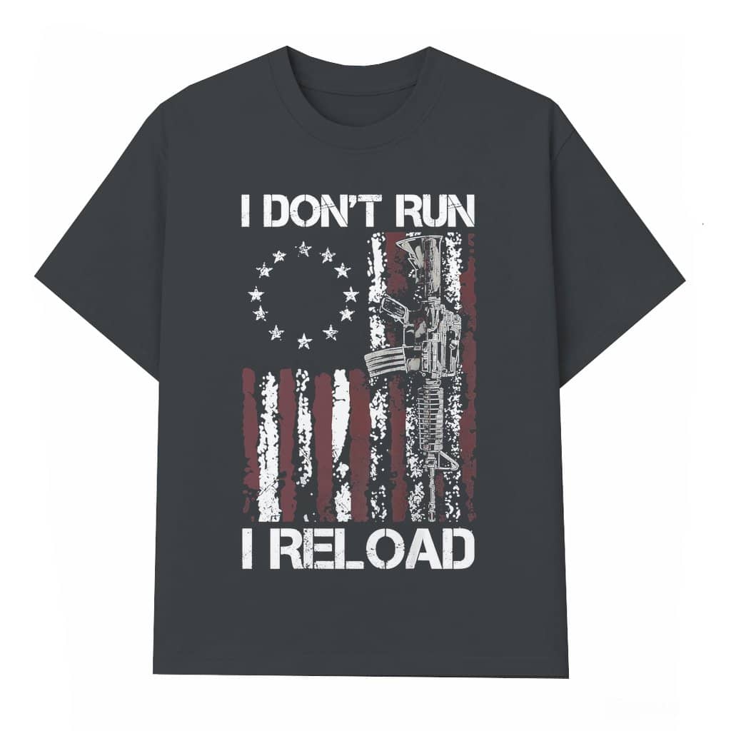 Funny I Don't Run I Reload Gun T-shirt – Gift for Gun Lover Vintage American Flag
