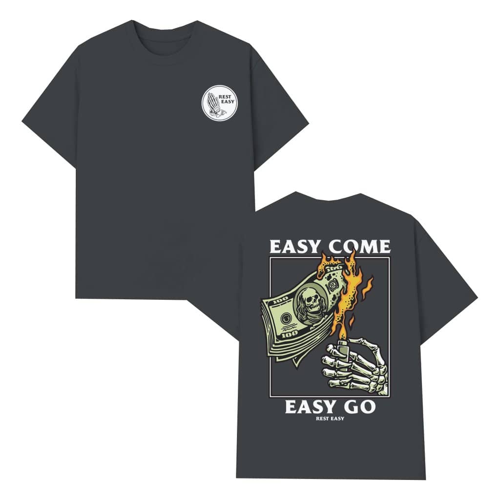Easy Come Easy Go Skeleton Dollar T-shirt – Streetwear Gift for Men 2 Sided Print