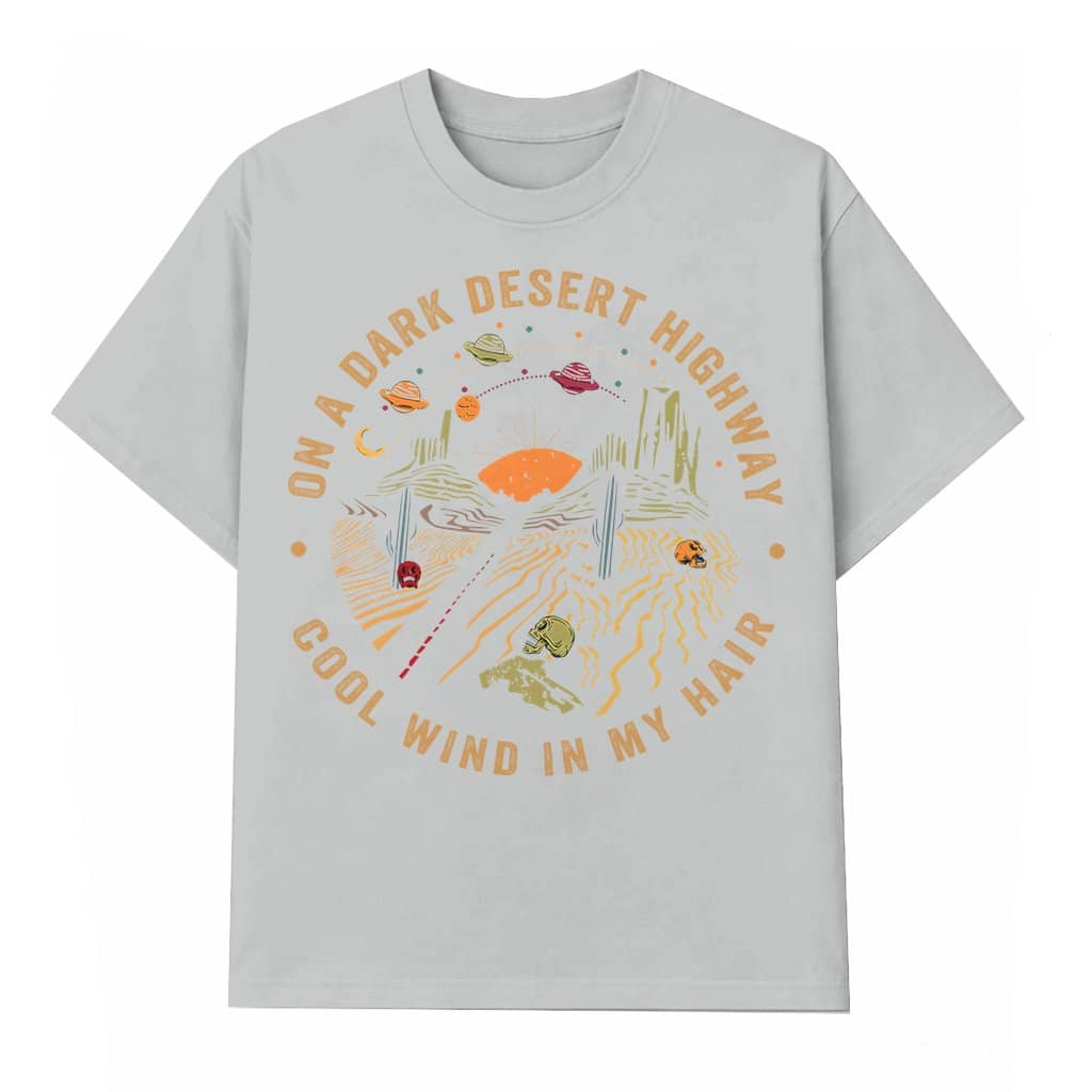 Dark Desert Highway T-shirt – Gift for Classic Rock Music Lover Vintage