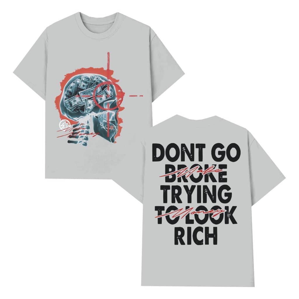 Mind Over Money T-shirt – Birthday Gift for Men Skull Brain Don't Go Broke Streetwear