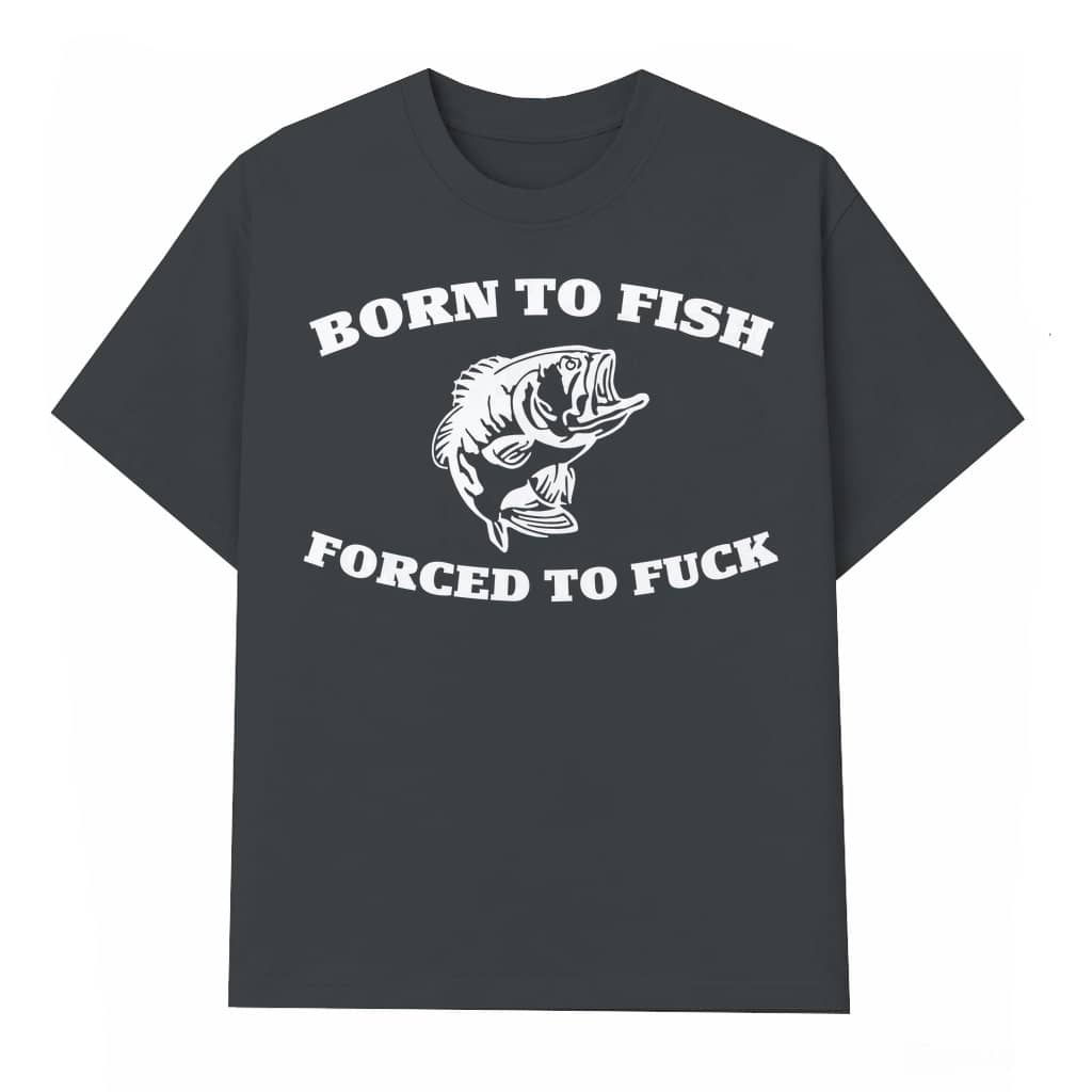Born to Fish T-shirt – Fishing Birthday Gift for Fishermen