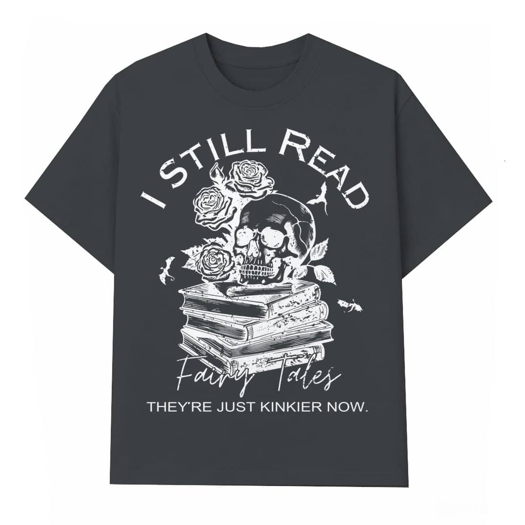 Dark Humor Fairy Tales Skull Books T-shirt – Gothic Gift for Book Lovers