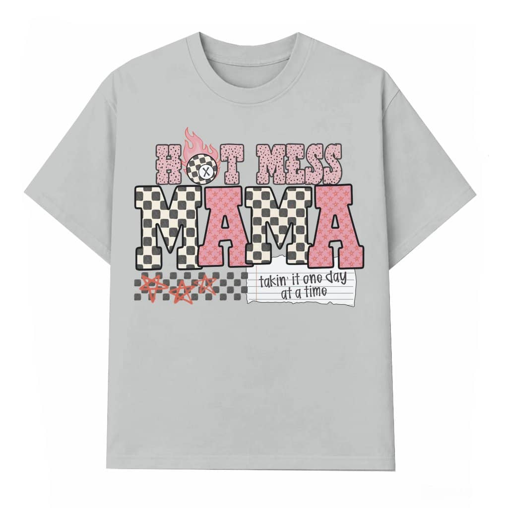 Hot Mess Mama T-shirt – Funny Gift for Mama