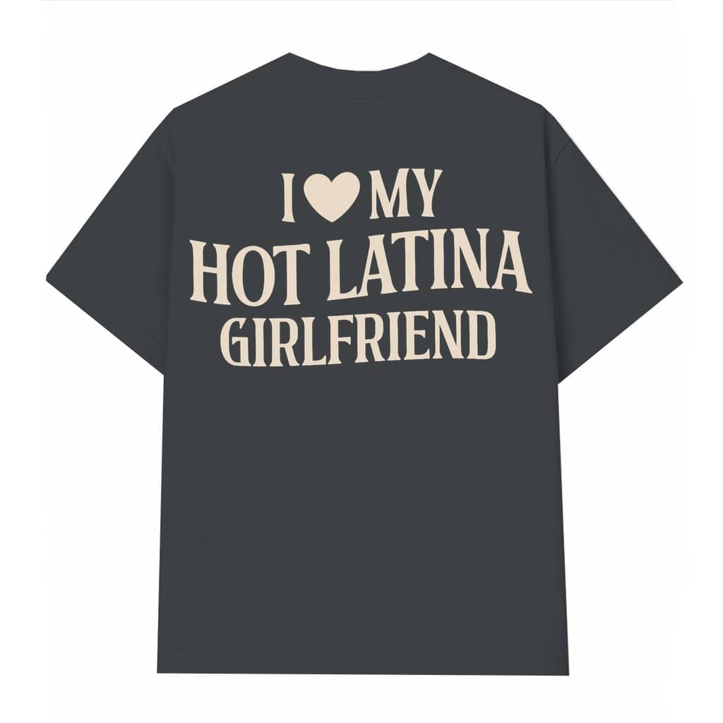 Funny I Love My Latina Girlfriend T-shirt – Valentine's Day Gift for Him