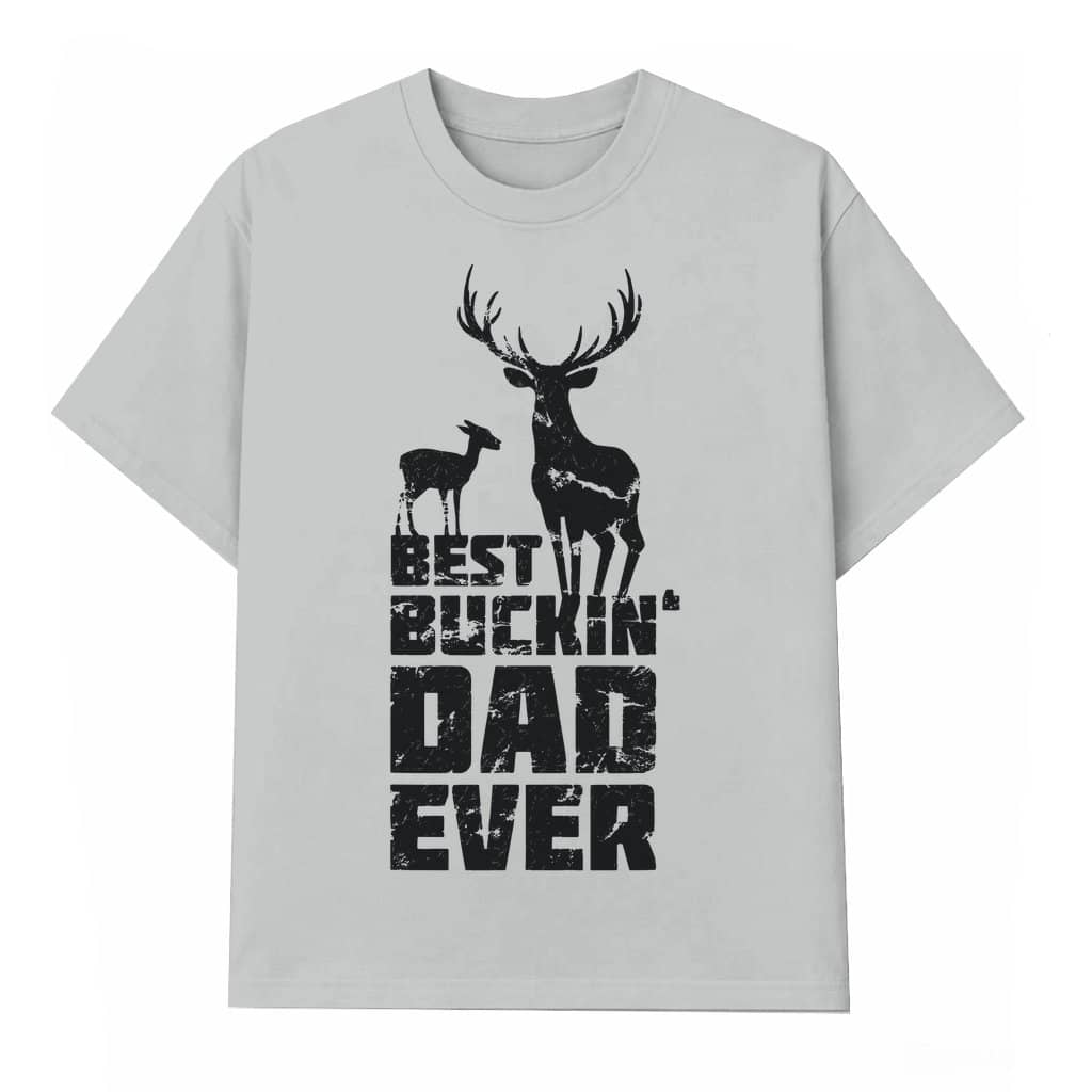 Funny Deer Hunting Best Bucking T-shirt – Father's Day Gift for Dad