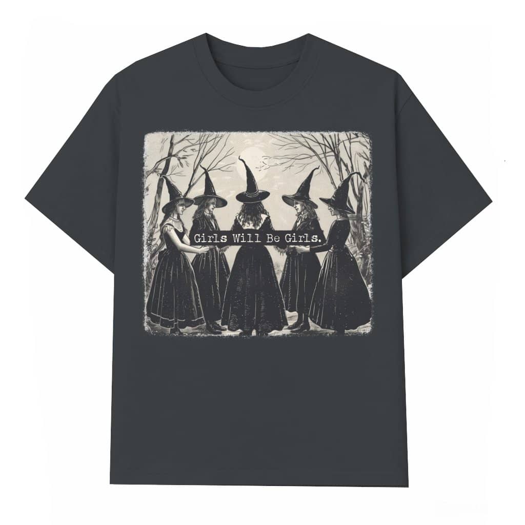 Feminist Girls Will Be Girls T-shirt – Halloween Gift for Women Witches