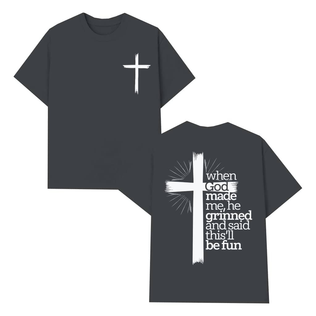 He Grinned This'll Be Fun T-shirt – Christian Birthday Gift for Friend Funny