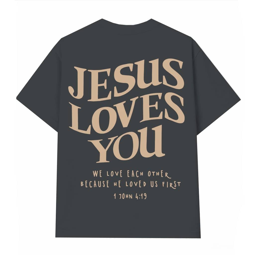 Jesus Loves You T-shirt – Inspirational Christian Faith Gift