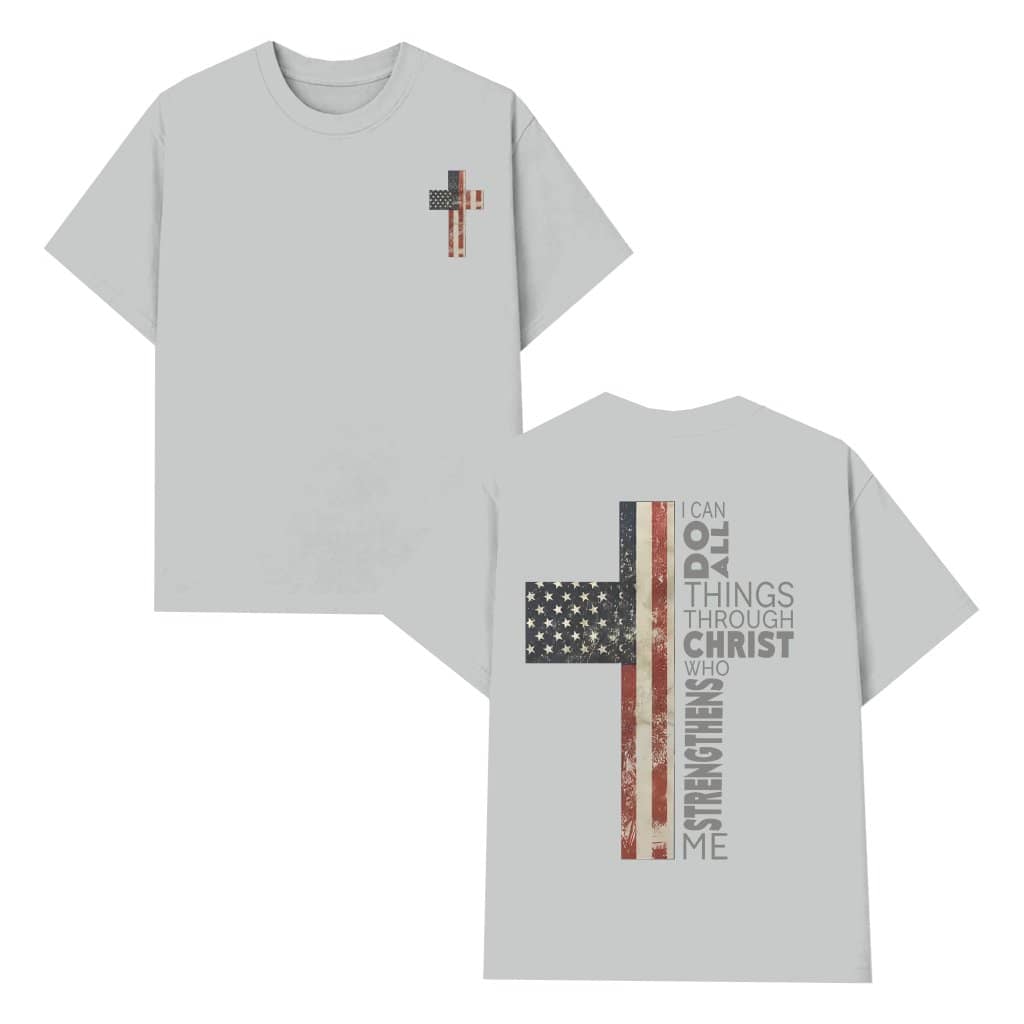 Christian American Flag Cross T-shirt – I Can Do All Things Quote Gift for Jesus Lovers