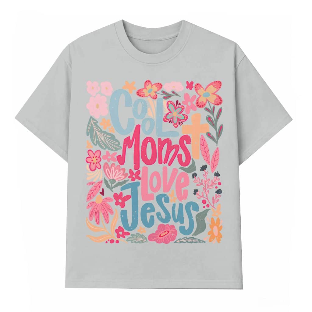 Cool Moms Love Jesus T-shirt – Mother's Day Religious Gift for Mom