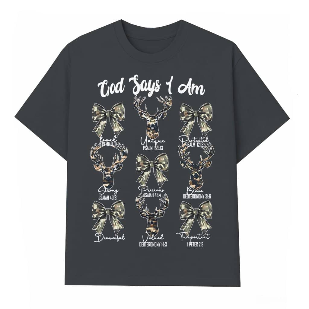God Say I Am T-shirt – Christian Hunting Gift for Hunter Camo Bible Verse