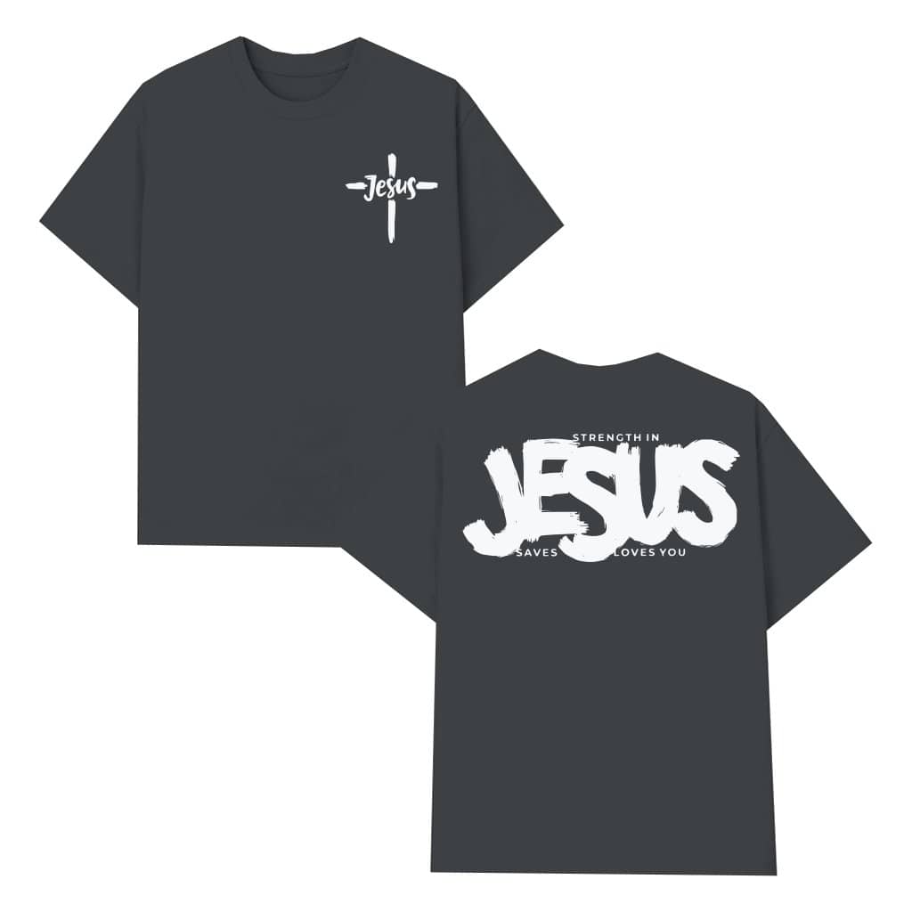 Inspiring Strength in Jesus T-shirt – Christian Inspirational Gift