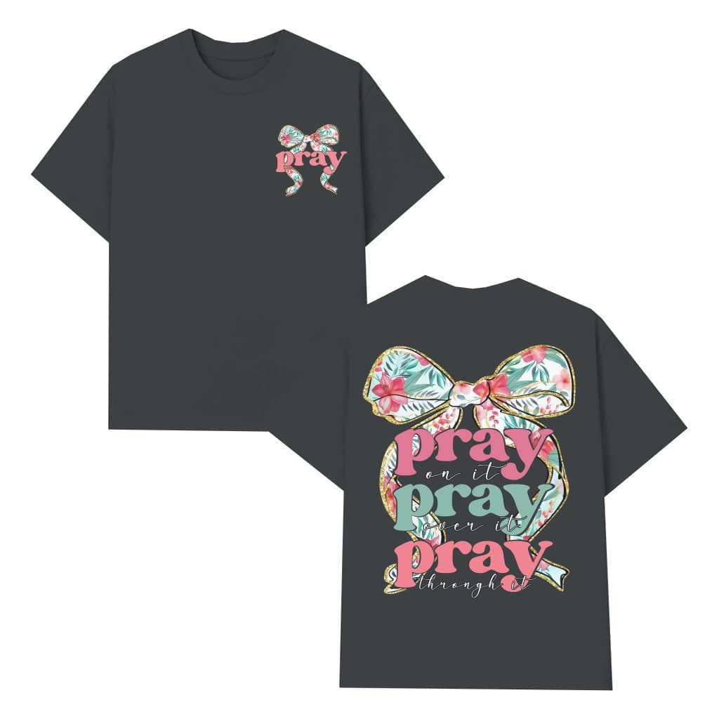 Pray Bow Christian T-shirt – Religious Gift Bible Verse Quote