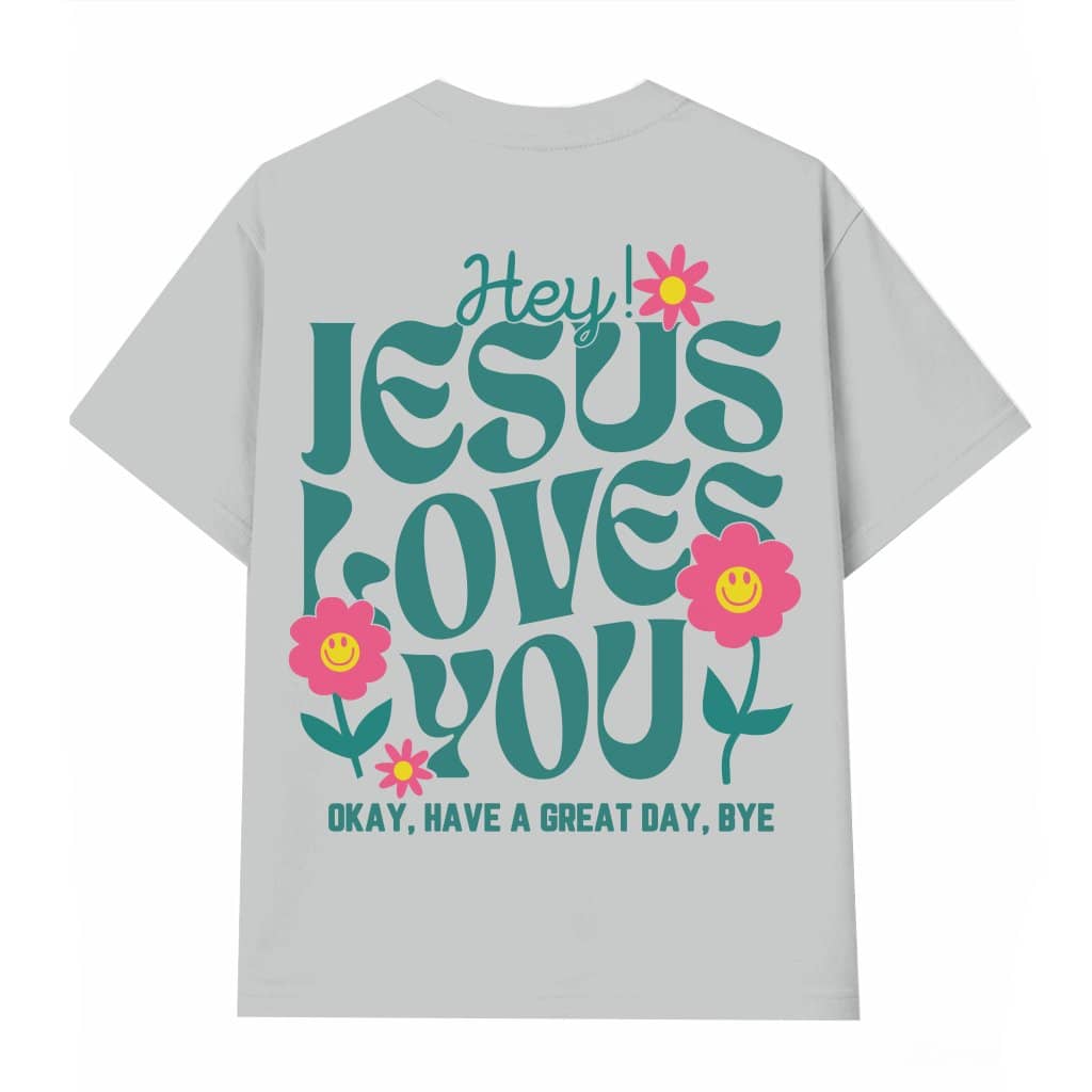 Jesus Loves You T-shirt – Christian Easter Mother's Day Gift for Mom