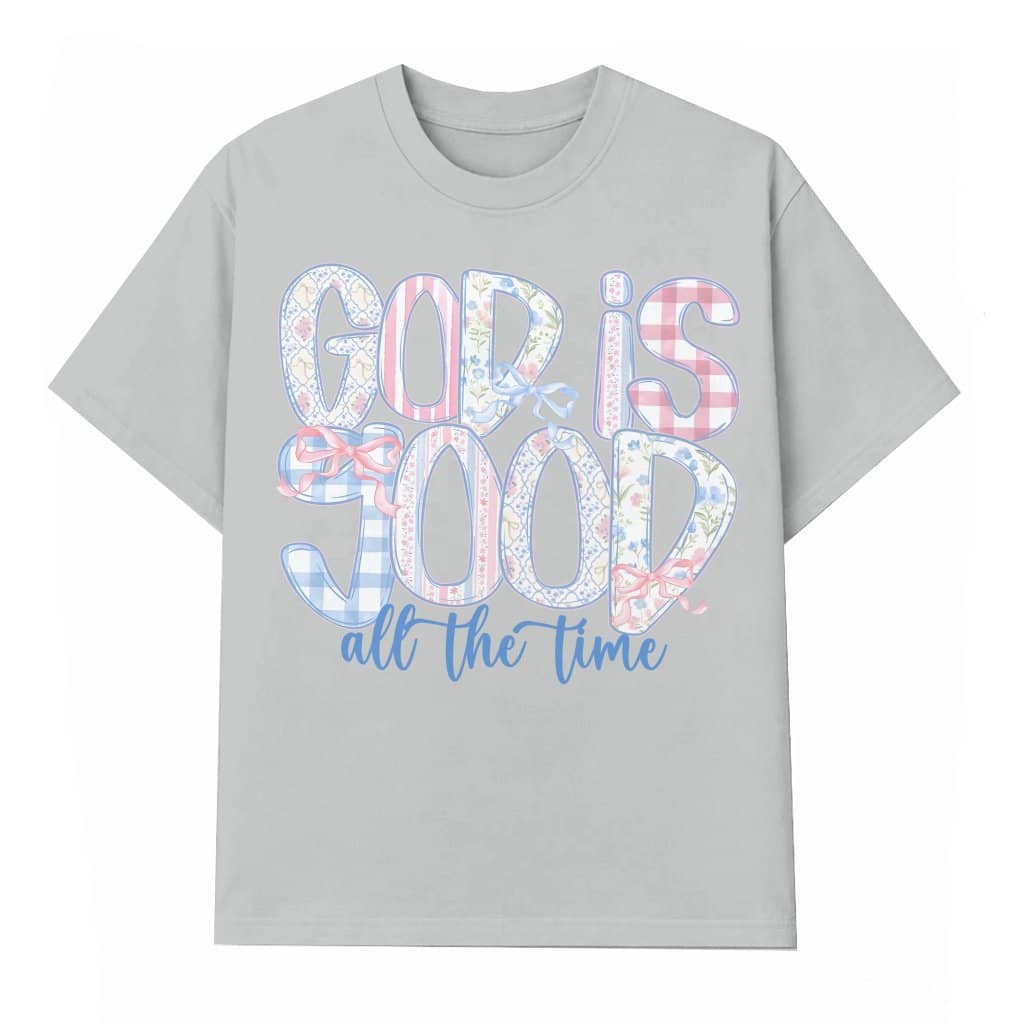 God is Good All The Time T-shirt – Christian Inspirational Gift for Believers