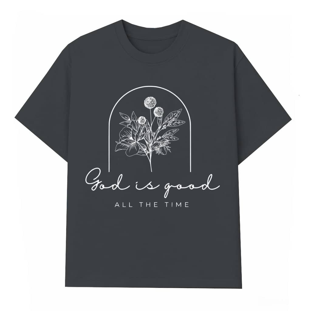 God Is Good T-shirt – Christian Faith Bible Verse Gift