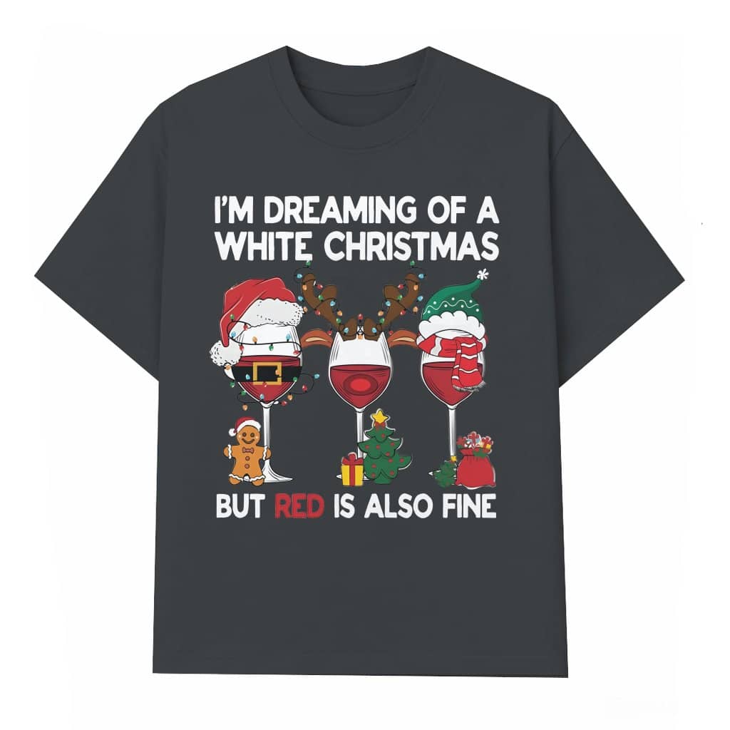 Funny Dreaming White Christmas Red T-shirt – Christmas Party Gift