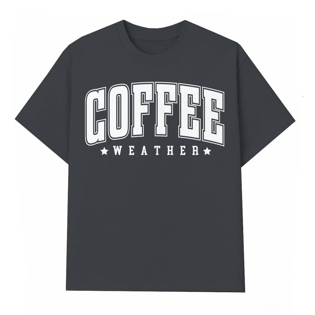 Coffee Weather T-shirt – Winter Holiday Gift for Coffee Lover Classic