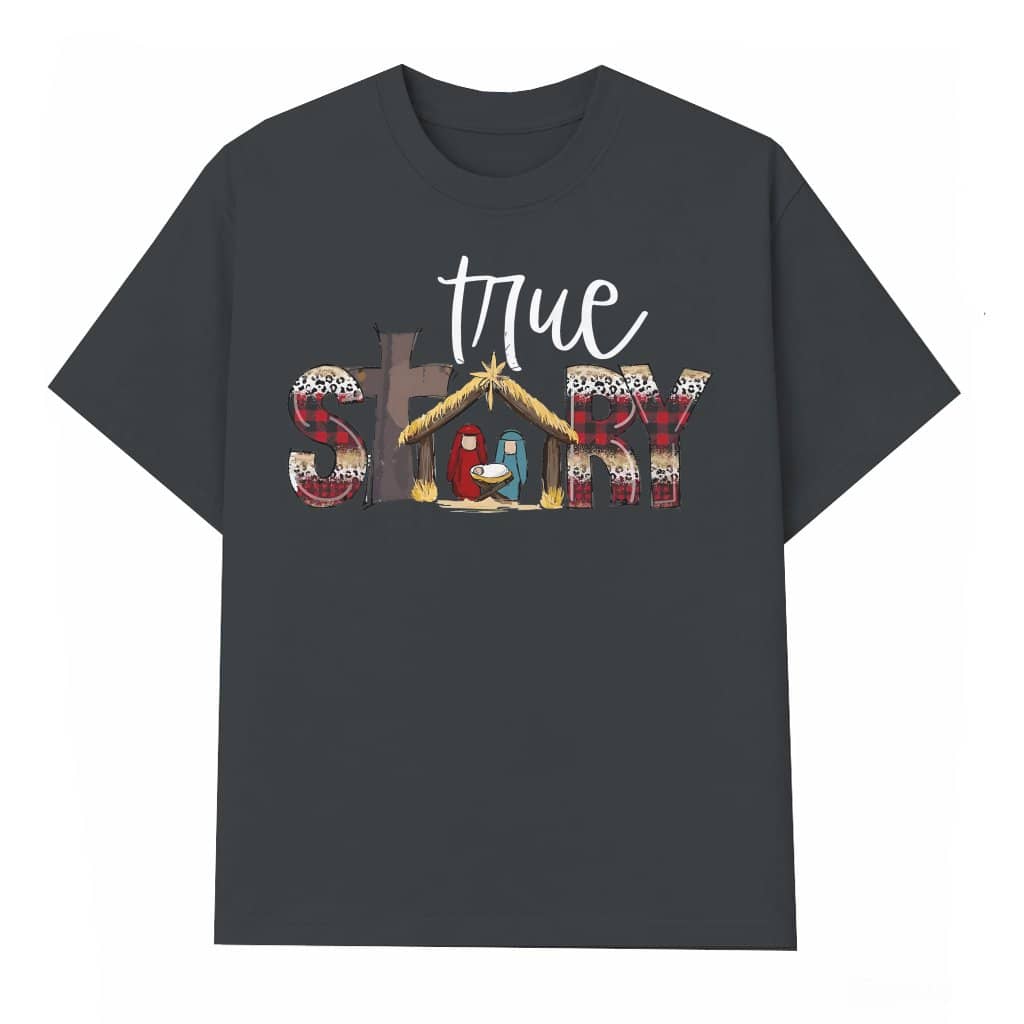 Funny True Story T-shirt – Christmas Gift for Matching Family
