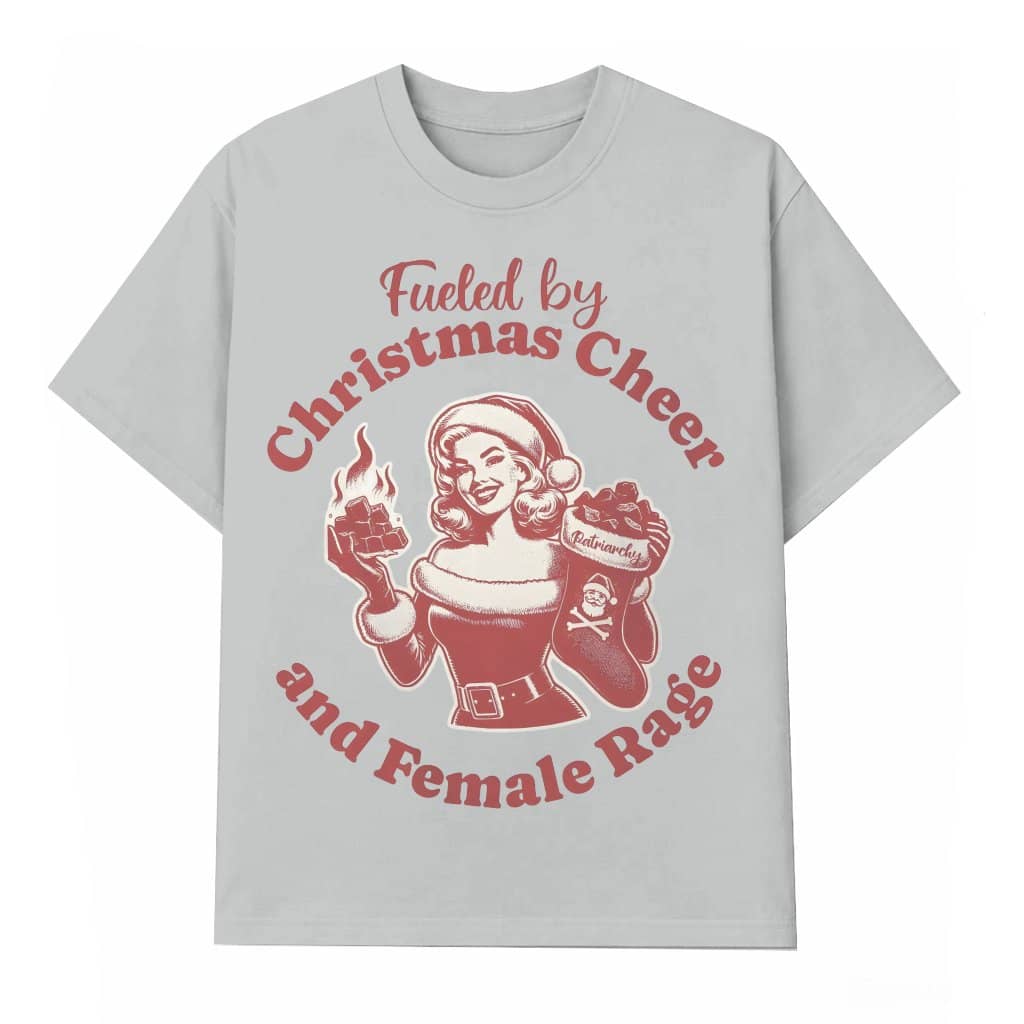 Funny Feminist T-shirt – Christmas Gift for Her Fueled By Female Cheer Liberal