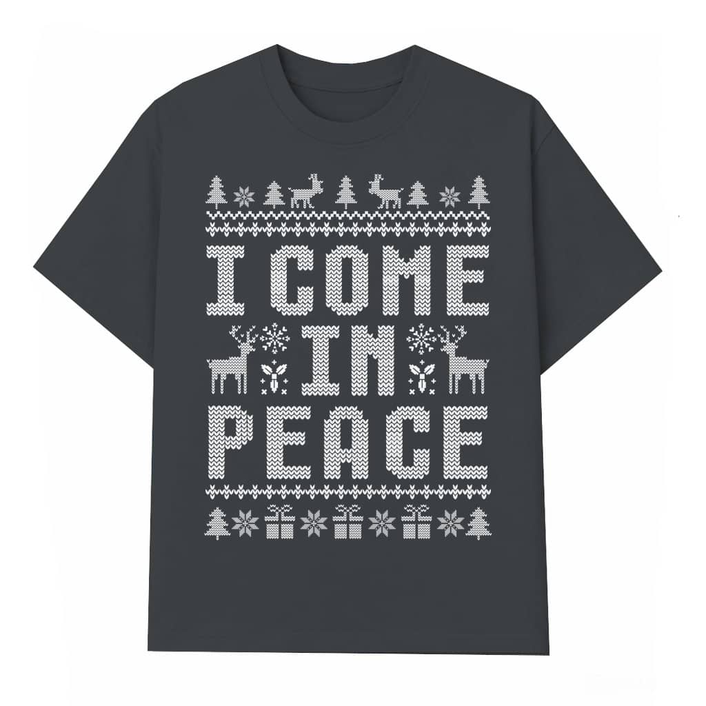 I Come In Peace Ugly Christmas T-shirt – Funny Matching Gift for Couples