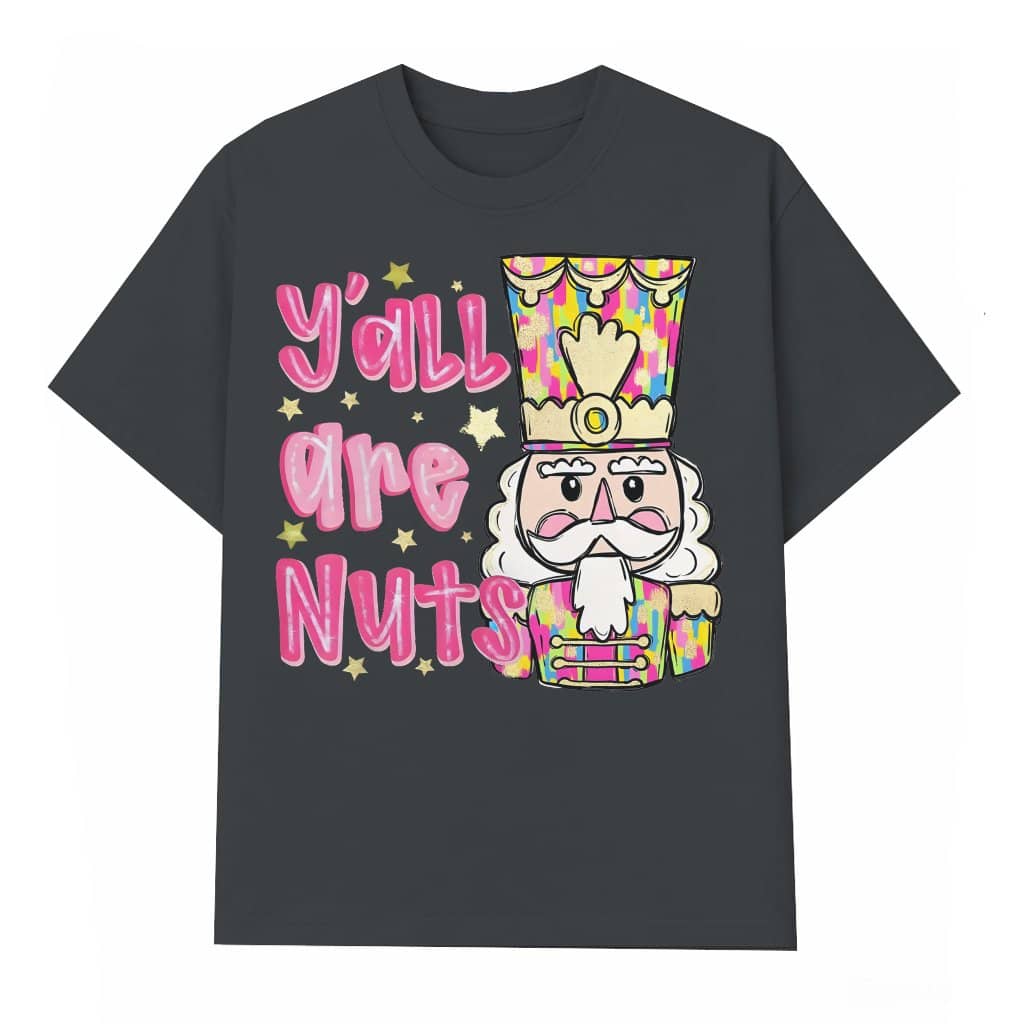 Funny Y'all are Nuts T-shirt – Christmas Gift