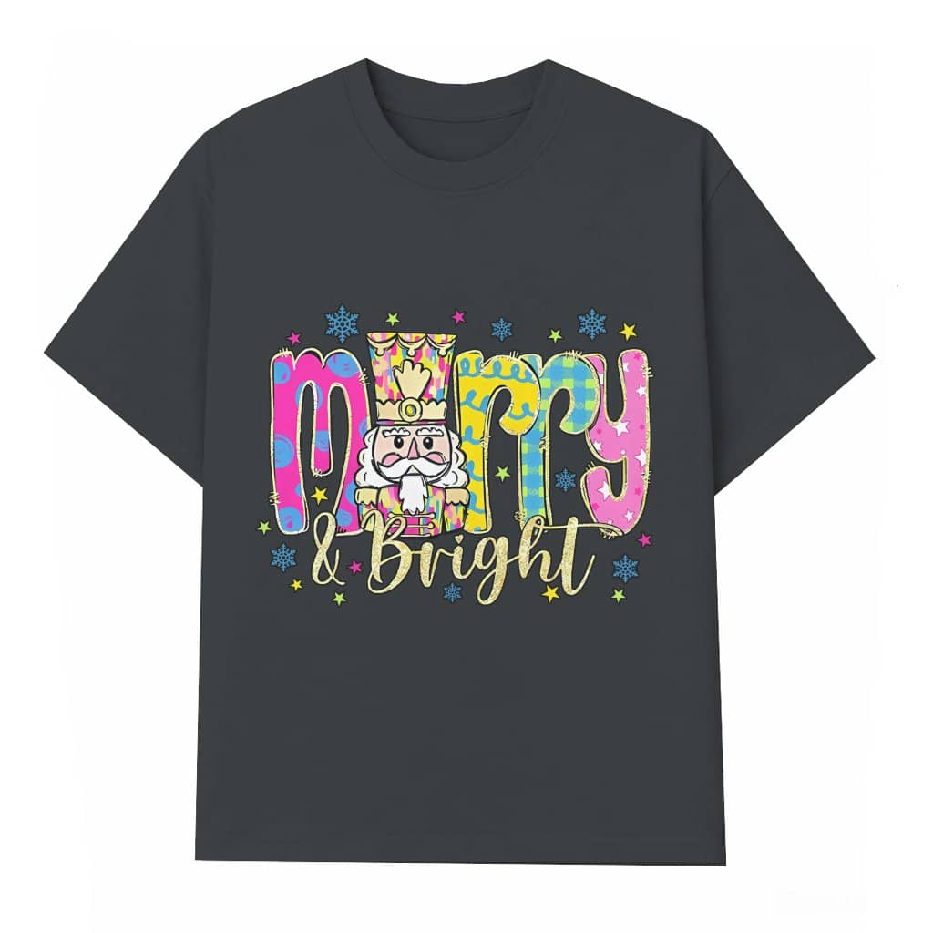 Merry And Bright Glitter Nutcracker T-shirt – Christmas Gift Festive