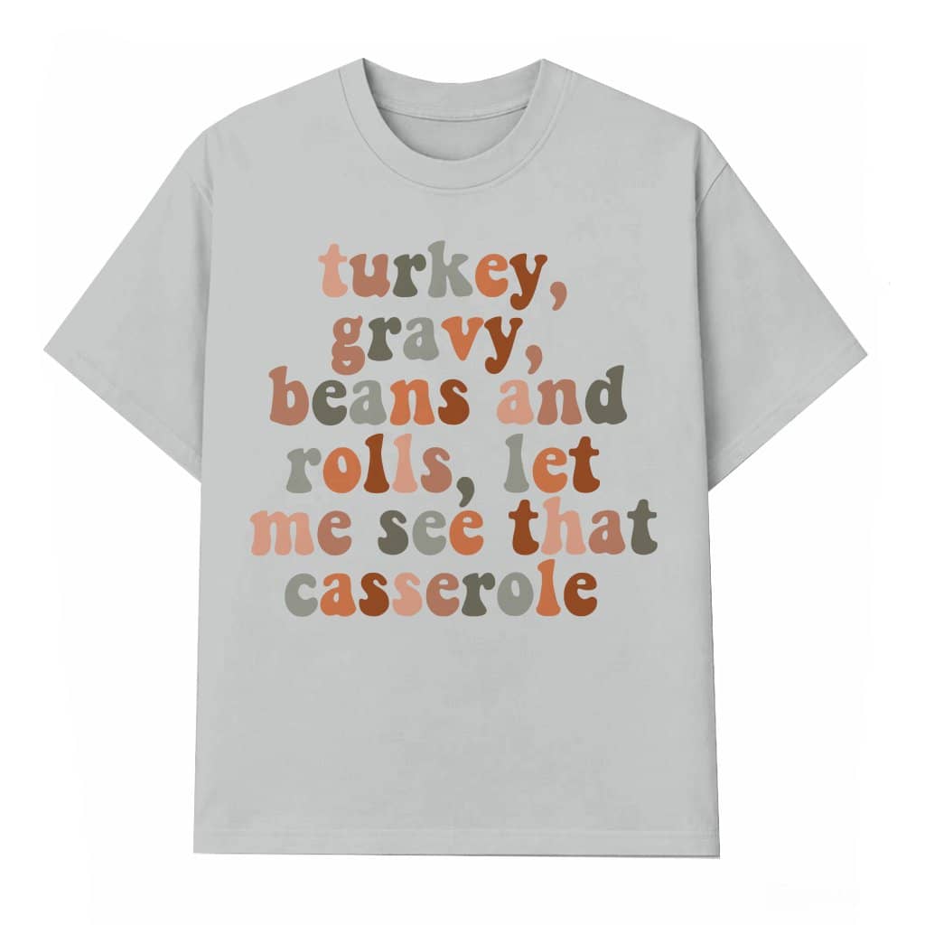 Funny Turkey Casserole T-shirt – Thanksgiving Gift for Foodie