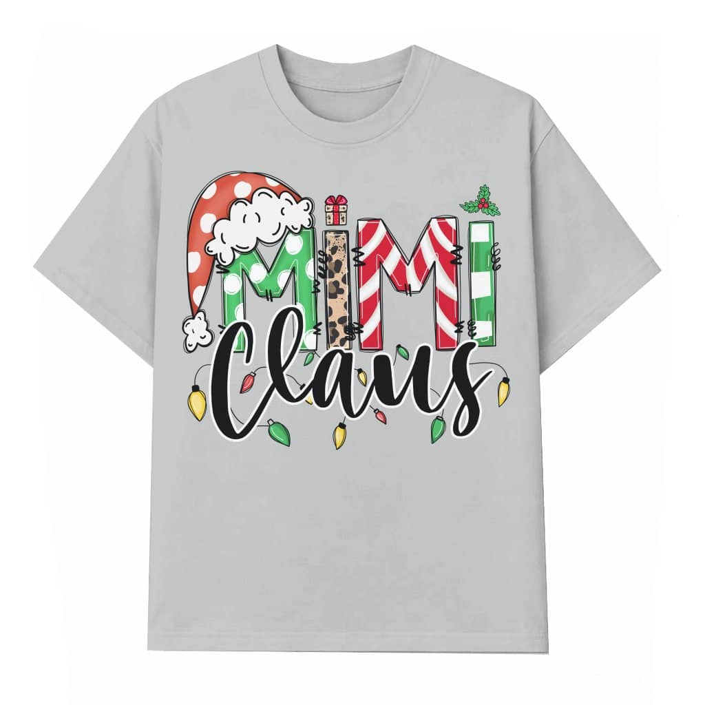 Mimi Claus T-shirt – Christmas Thanksgiving Gift for Grandma Funny