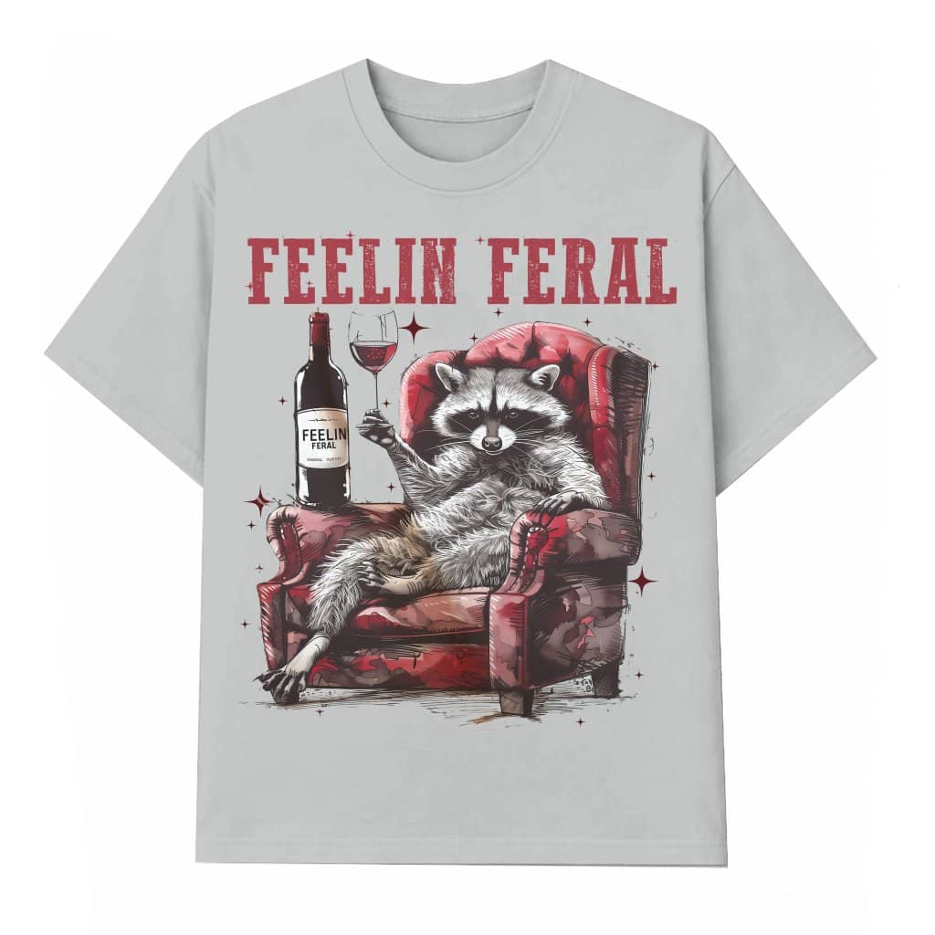 Feelin Feral Raccoon T-shirt – Funny Meme Gift for Raccoon Lovers Trash Panda