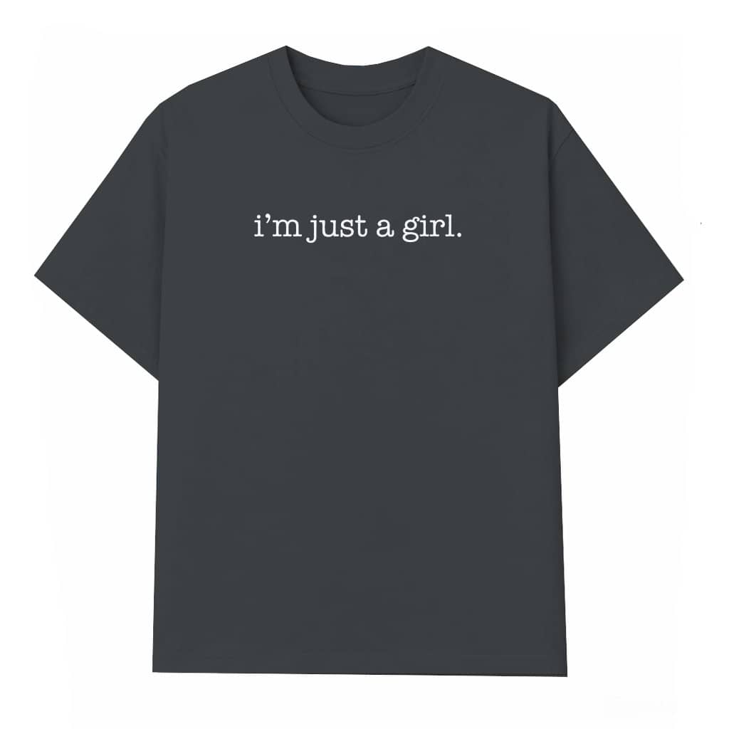 I'm Just A Girl T-shirt – Gift for Her Y2K Aesthetic